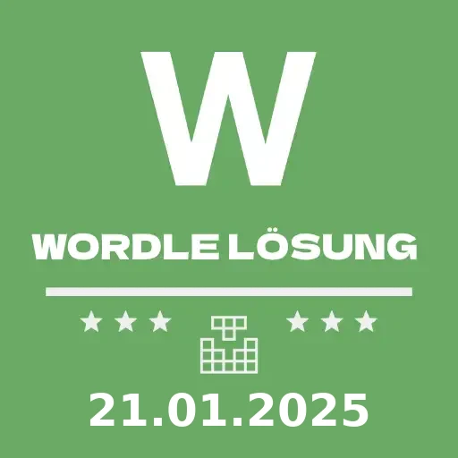 Lösung des Wordles des Tages - 21.01.2025 - Wordle Losung