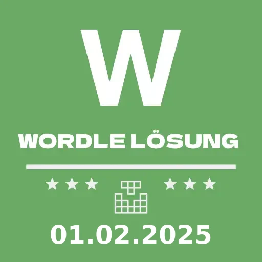 Lösung des Wordles des Tages - 01.02.2025 - Wordle Losung