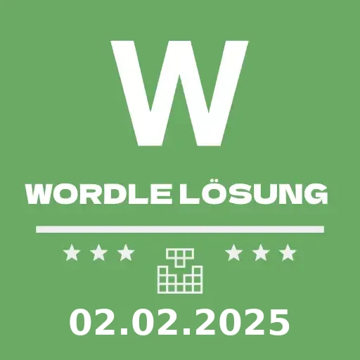 Lösung des Wordles des Tages - 02.02.2025 - Wordle Losung