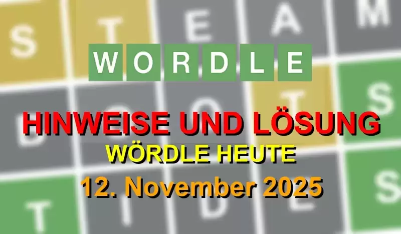 Lösung des Wordles des Tages - Deutschland und Österreich - 12. November 2025 - Wordle Losung