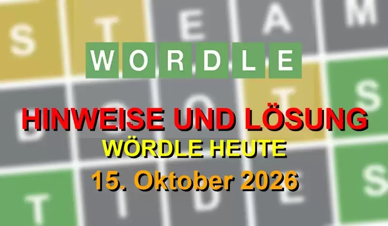 Wordle Lösung heute (15.10.2026) – Deutschland & Österreich