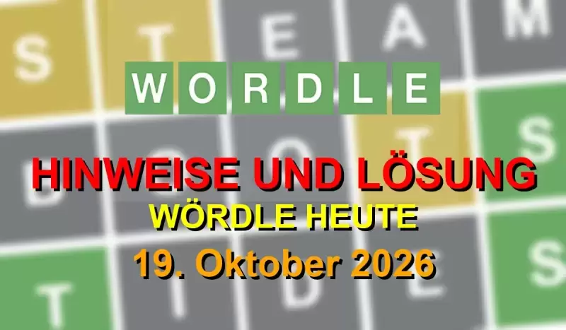 Wordle Lösung heute (19.10.2026) – Deutschland & Österreich